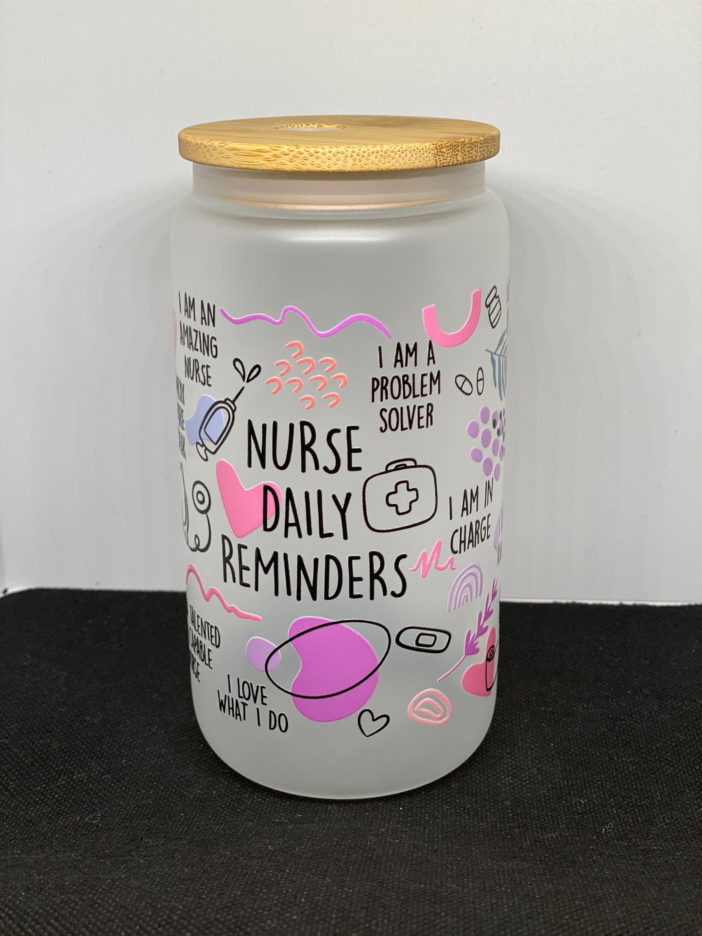 Nurse Daily Reminders Glass Cup