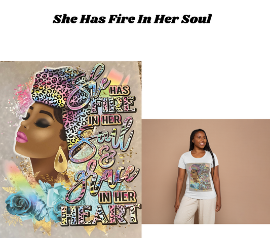 She Has Fire In Her Soul T-Shirt