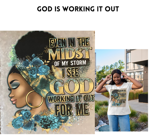 God Is Working It Out Blue Design T-Shirt