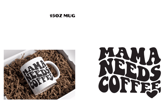 Mama Need Coffee Mug - ATouchByShaDesigns