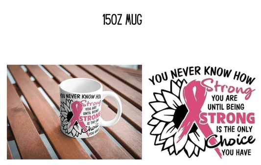 Being Strong Mug - ATouchByShaDesigns